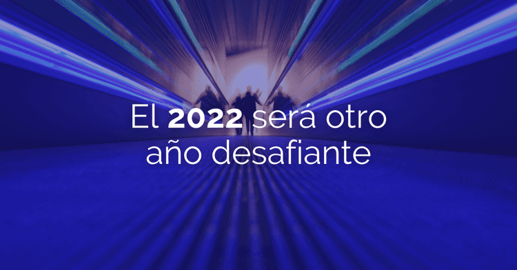 Imagen de portada: El 2022 será otro año desafiante